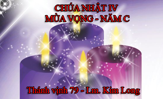 Đáp ca: Chúa nhật IV Vọng – Năm C – Tv 97 Lm. Kim Long (nhạc nền)